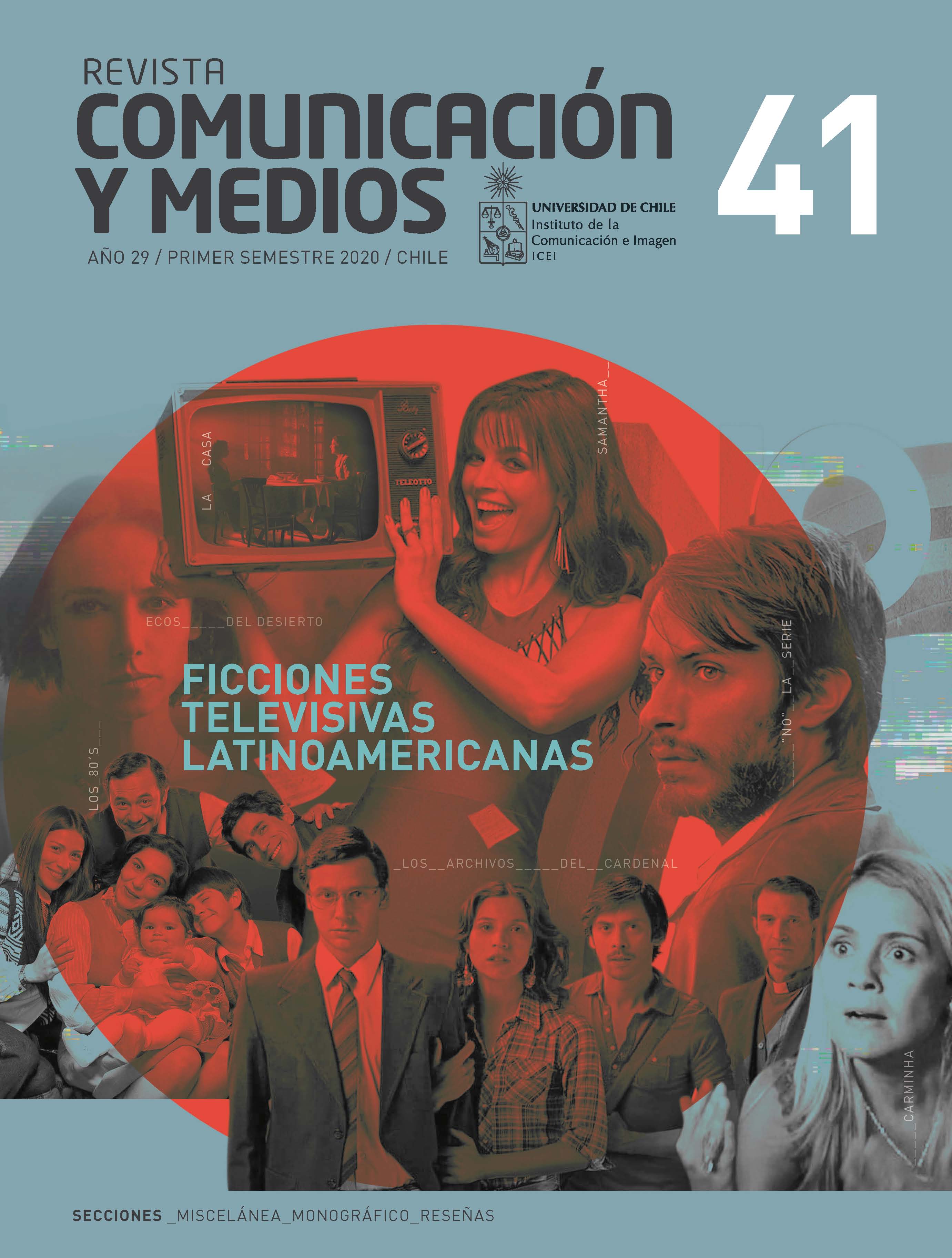 							Ver Vol. 29 Núm. 41 (2020): Enero-Junio. Monográfico: "Ficción Televisiva Latinoamericana: dimensiones y retos en el siglo XXI"
						
